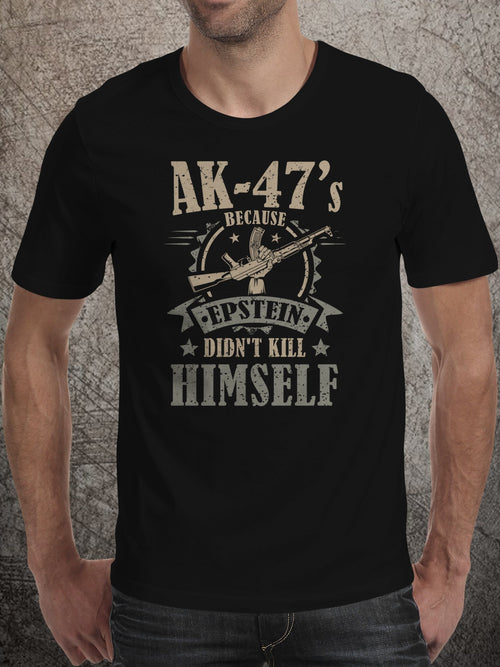 Because Epstein Didn't Kill Himself - Men's T-Shirt Faktory 47